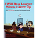 I Will Be A Lawyer When I Grow Up