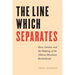 The Line Which Separates: Race, Gender, and the Making of the Alberta-Montana Borderlands