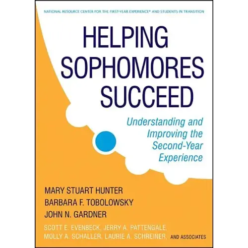 Helping Sophomores Succeed: Understanding and Improving the Second Year Experience
