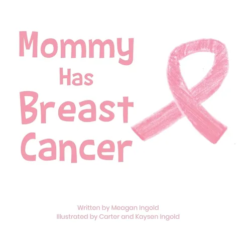 Mommy Has Breast Cancer