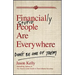 Financially Stupid People Are Everywhere: Don't Be One of Them