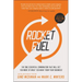 Rocket Fuel: The One Essential Combination That Will Get You More of What You Want from Your Business