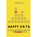 Happy Data: Business-Led Data Management for Non-Boring Teams