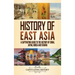History of East Asia: A Captivating Guide to the History of China, Japan, Korea and Taiwan