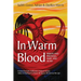 In Warm Blood: Prison and Privilege, Hurt and Heart