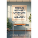 Medical Mistakes Overcome by Miracles
