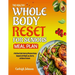 The Healthy Whole Body Reset for Seniors Meal Plan: A Nutritional Guide Featuring Wholesome Recipes Designed to Aid Weight Loss, Blast fat, and Balanc