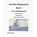 Austro-Hungarian Navy K.u.K Kriegsmarine A Pictorial History Volume Five: Sailors and Battleships