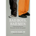 Bad Boys, Bad Men: Confronting Antisocial Personality Disorder (Sociopathy) (Revised, Updated)