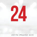 24 and the Unspoken Word
