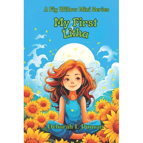 My First Litha, Summer Solstice: A Fig Willow Mini Series