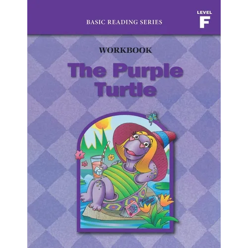 The Purple Turtle (Level F Workbook), Basic Reading Series: Classic Phonics Program for Beginning Readers, ages 5-8, illus., 96 pages