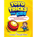 YoYo Tricks For Kids: How To Master The Basics And Become A Pro With The YoYo Following Simple Instructions, With Illustrations