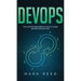 DevOps: The Ultimate Beginners Guide to Learn DevOps Step-By-Step