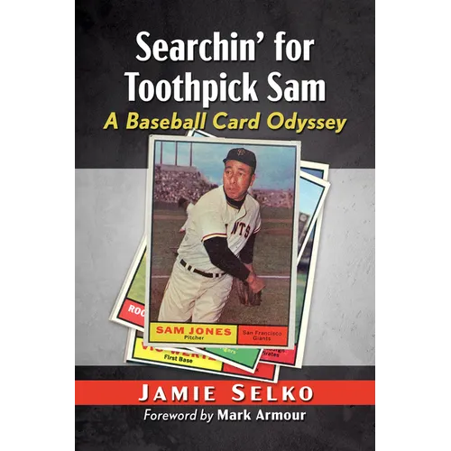 Searchin' for Toothpick Sam: A Baseball Card Odyssey
