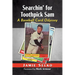 Searchin' for Toothpick Sam: A Baseball Card Odyssey