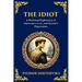 The Idiot: The Profound Classic on Innocence, Society, and Human Nature