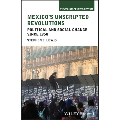 Mexico's Unscripted Revolutions