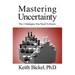 Mastering Uncertainty: The 3 Strategies You Need To Know