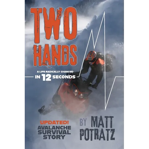 Two Hands: A Life Radically Changed in 12 Seconds