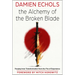 The Alchemy of the Broken Blade: Forging Inner Transformation from the Fire of Experience