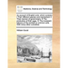 An Account of English Ants: Which Contains I Their Different Species and Mechanism II Their Manner of Government, III the Production of Their Eggs