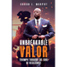 Unbreakable Valor: Triumph Through the Soul of Resilience