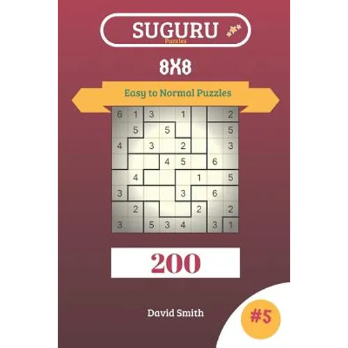 Suguru Puzzles - 200 Easy to Normal Puzzles 8x8 Vol.5