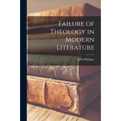 Failure of Theology in Modern Literature
