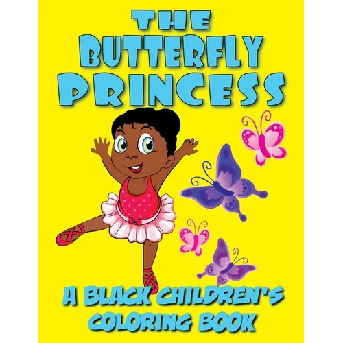 The Butterfly Princess - A Black Children's Coloring Book