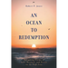 An Ocean to Redemption: Navigating Storms of Love, Betrayal, and Deceit on the High Seas