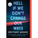 Hell If We Don't Change Our Ways: A Memoir