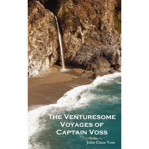 The Venturesome Voyages of Captain Voss