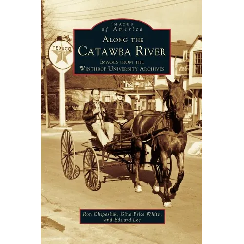 Along the Catawba River: Images from the Winthrop University Archives