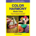Color Harmony Made Easy: Achieve Color Harmony in Any Creative Project