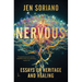 Nervous: Essays on Heritage and Healing