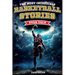 The Most Incredible Basketball Stories Ever Told: Inspirational and Legendary Tales from the Greatest Basketball Players and Games of All Time