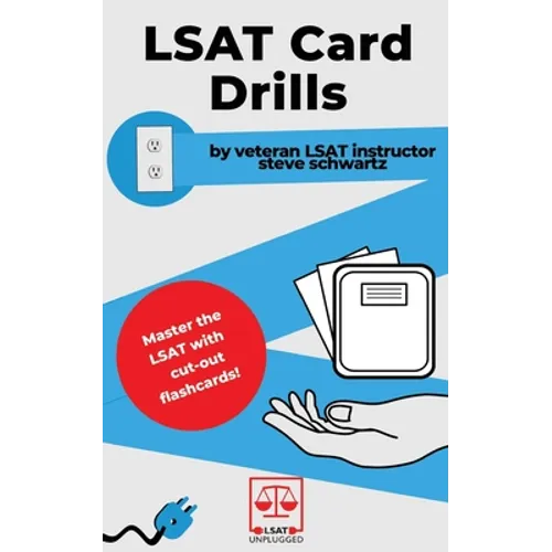 LSAT Card Drills: By veteran LSAT instructor Steve Schwartz