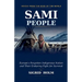 Sami People: Europe's Forgotten Indigenous Nation and Their Enduring Fight for Survival