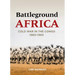 Battleground Africa: Cold War in the Congo, 1960-1965