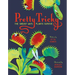 Pretty Tricky: The Sneaky Ways Plants Survive