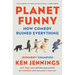 Planet Funny: How Comedy Ruined Everything