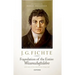 J. G. Fichte: Foundation of the Entire Wissenschaftslehre and Related Writings, 1794-95
