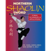 Northern Shaolin Sword: Form, Techniques, & Applications