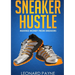 Sneaker Hustle: Making Money from Sneakers