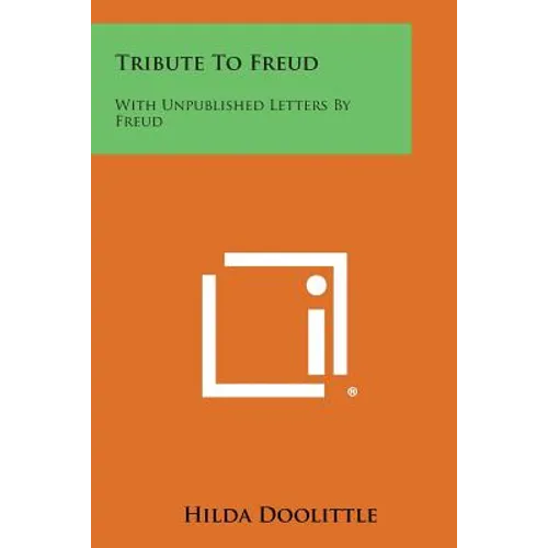 Tribute to Freud: With Unpublished Letters by Freud