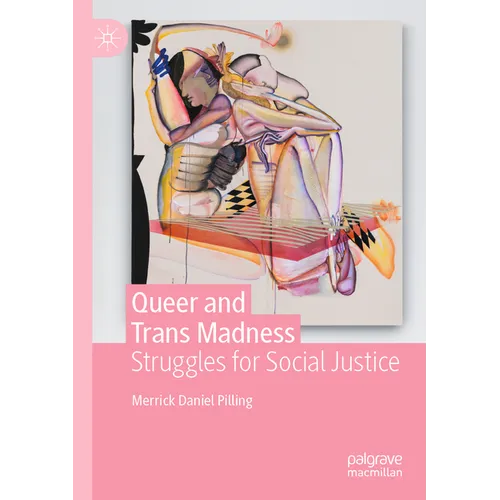 Queer and Trans Madness: Struggles for Social Justice