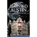 Haunted Austin: History and Hauntings in the Captial City