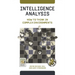 Intelligence Analysis: How to Think in Complex Environments