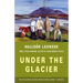 Under the Glacier